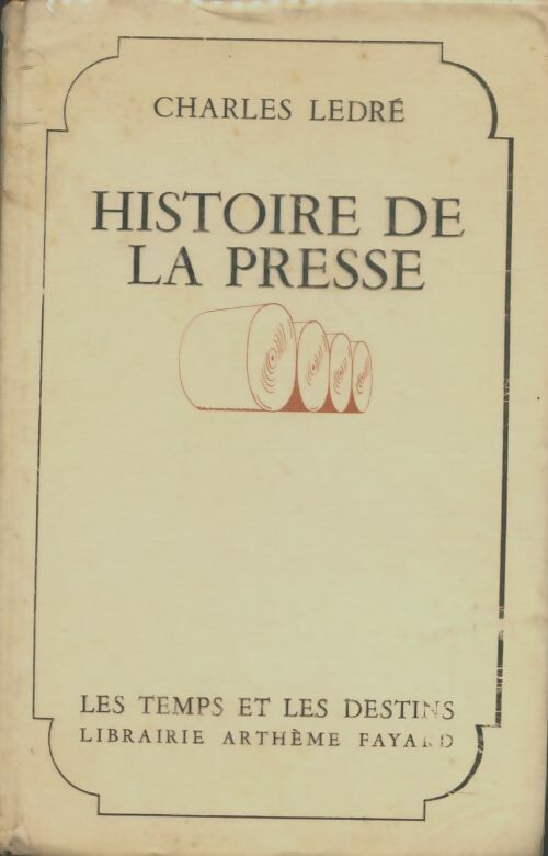 Livrenpoche : Histoire de la presse - Charles Ledré - Livre