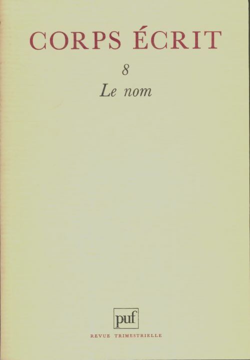 Livrenpoche : Corps écrit n°8 : Le nom - Collectif - Livre