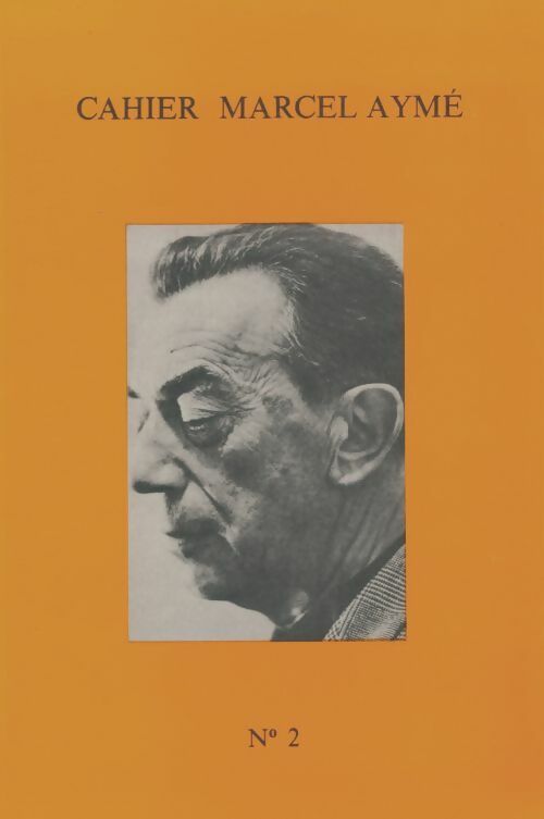 Livrenpoche : Cahier Marcel Aymé n°2 : L'étrange, le merveilleux et le fantastique - Collectif - Livre