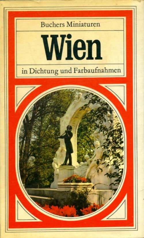 Livrenpoche : Buchers Miniaturen : Wien in Dichtung und Farbaufnahmen - Inconnu - Livre