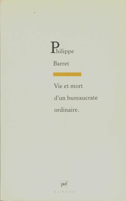 Livrenpoche : Vie et mort d'un bureaucrate ordinaire - Philippe Barret - Livre