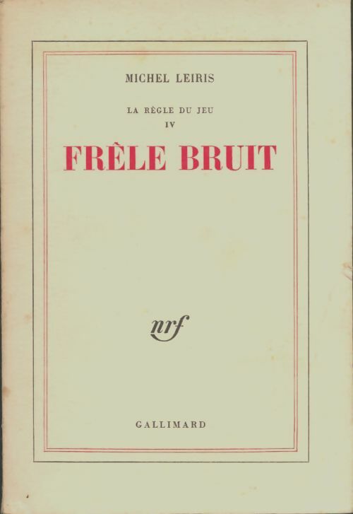 Livrenpoche : La règle du jeu Tome IV : Frêle bruit - Michel Leiris - Livre