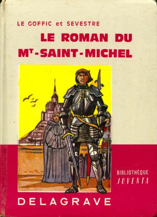 Livrenpoche : Le roman du Mont Saint-Michel - N. Charles; Sevestre - Livre