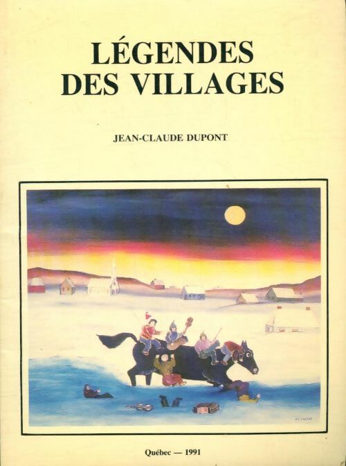 Légendes des villages - Jean-Claude Dupont -  Légendes des villages - Livre
