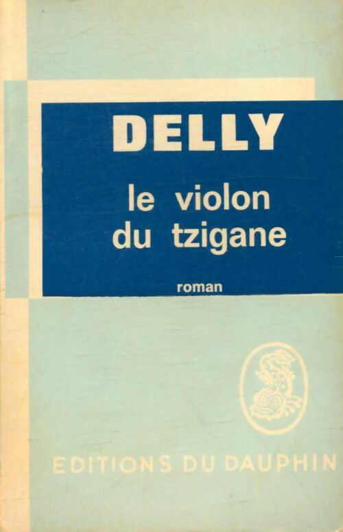 Livrenpoche : Le violon du tzigane - Delly - Livre