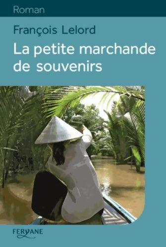 Livrenpoche : La petite marchande de souvenirs - François Lelord - Livre