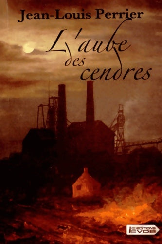 Livrenpoche : L'aube des cendres - Jean-Louis Perrier - Livre