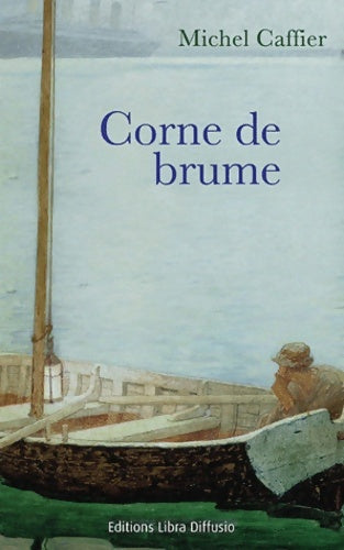 Livrenpoche : Corne de brume - Michel Caffier - Livre