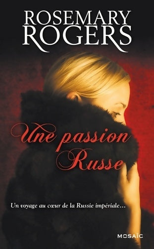 Livrenpoche : Une passion russe - Rosemary Rogers - Livre