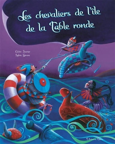 Livrenpoche : Les chevaliers de l'île de la table ronde - Cédric Janvier - Livre