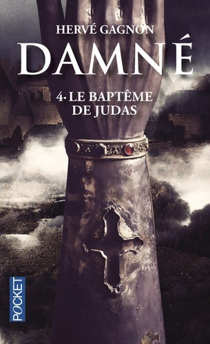 Livrenpoche : Damné Tome IV : Le baptême de Judas - Hervé Gagnon - Livre