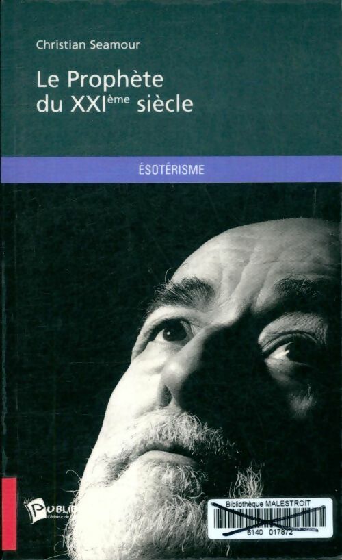 Livrenpoche : Le prophète du xxième siècle - Christian Seamour - Livre
