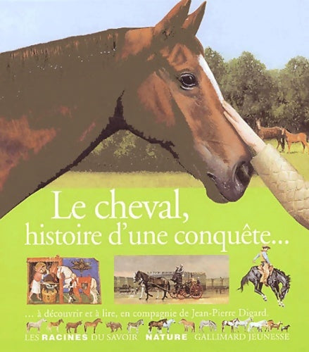 Livrenpoche : Le cheval histoire d'une conquête - Jean-Pierre Digard - Livre