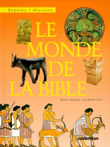 Livrenpoche : Le monde de la bible - Michel Meulot - Livre