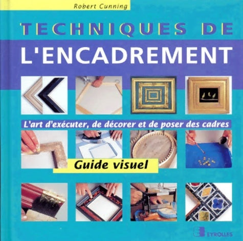 Livrenpoche : Techniques de l'encadrement - Robert Cunning - Livre