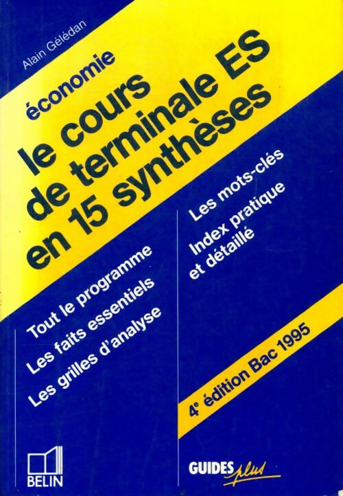 Livrenpoche : Le cours de terminale es en 15 synthèses. Programme de transition bac 1995 - Geledan - Livre