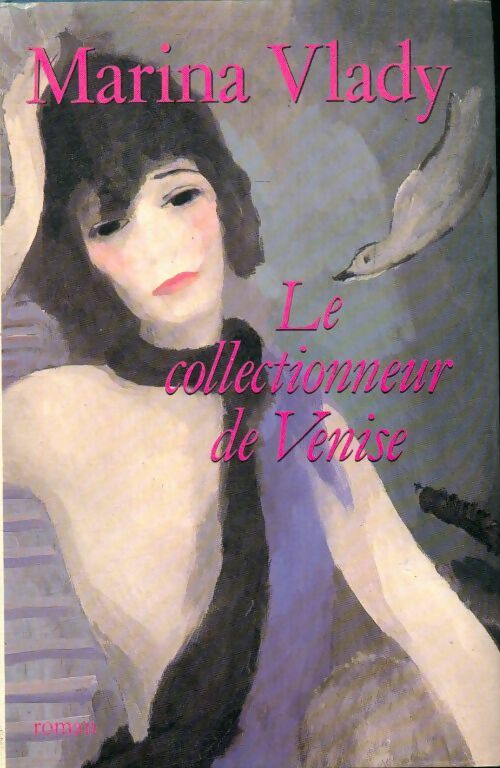 Livrenpoche : Le collectionneur de Venise - Marina Vlady - Livre