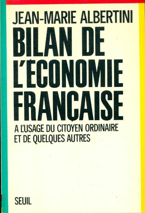 Livrenpoche : Bilan de l'économie française. A l'usage du citoyen ordinaire et de quelques autres - Jean-Marie Albertini - Livre