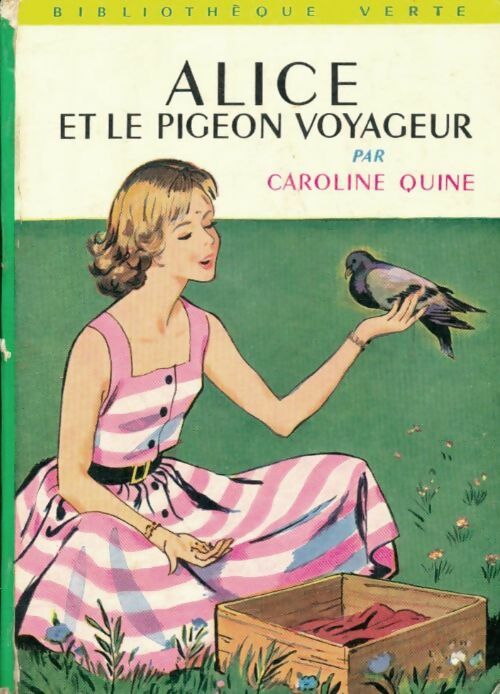 Livrenpoche : Alice et le pigeon voyageur - Caroline Quine - Livre