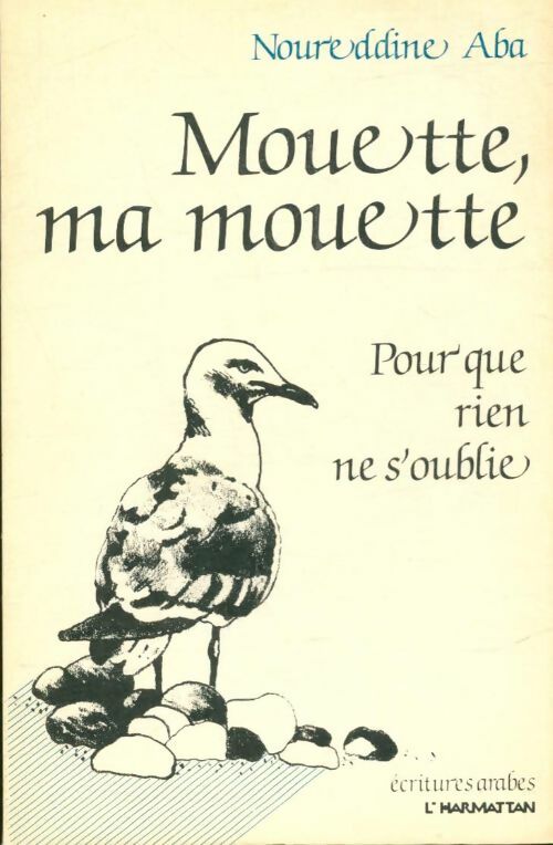 Livrenpoche : Mouette, ma mouette - Noureddine Aba - Livre