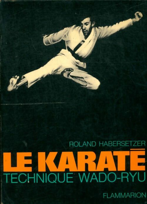 Livrenpoche : Le karaté - Roland Habersetzer - Livre
