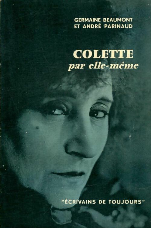 Livrenpoche : Colette par elle-même - Germaine Beaumont - Livre
