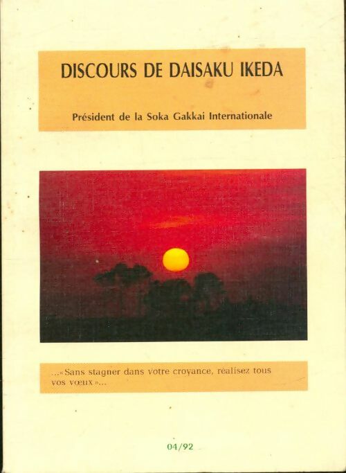 Livrenpoche : Discours de Daisaku Ikeda avril 1992 - Daisaku Ikeda - Livre