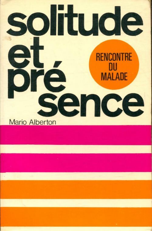 Livrenpoche : Solitude et présence - Mario Alberton - Livre