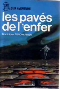 Livrenpoche : Les pavés de l'enfer - Dominique Ponchardier - Livre