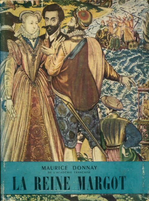 Livrenpoche : La reine Margot - Maurice Donnay - Livre