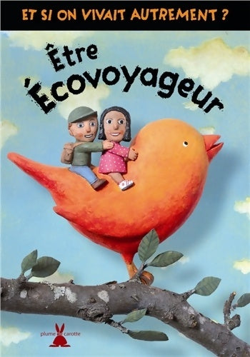 Livrenpoche : Etre écovoyageur - Robert Pince - Livre
