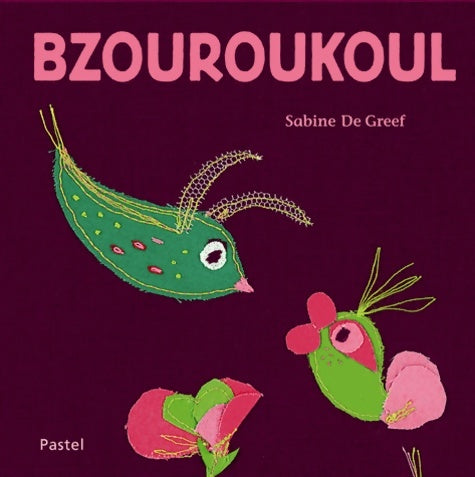 Livrenpoche : Bzouroukoul - Sabine De Greef - Livre