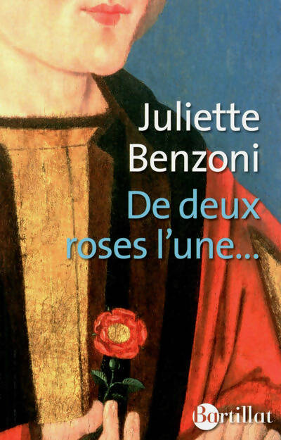 Livrenpoche : De deux roses l'une - Juliette Benzoni - Livre