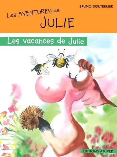 Livrenpoche : Les vacances de Julie - Bruno Doutremer - Livre