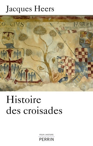 Livrenpoche : Histoire des croisades - Jacques Heers - Livre