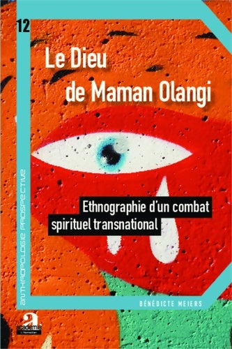 Livrenpoche : Le dieu de Maman Olangi. Ethnographie d'un combat spirituel transnational - Bénédicte Meiers - Livre