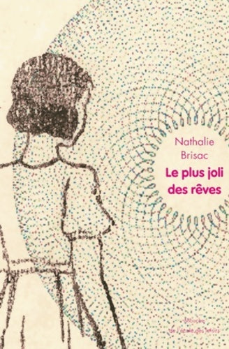 Livrenpoche : Le plus joli des rêves - Nathalie Brisac - Livre