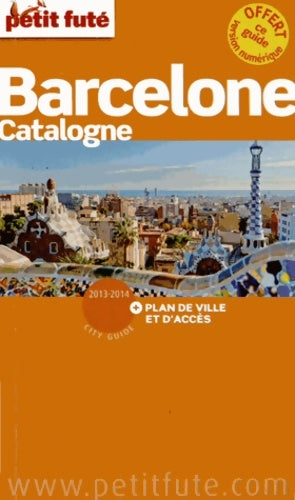 Livrenpoche : Barcelone - Catalogne 2013-2014 - Petit Futé - Livre