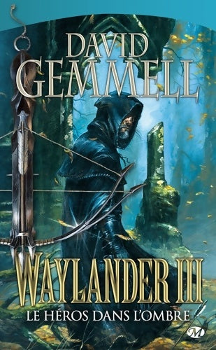 Livrenpoche : Waylander Tome III : Le héros dans l'ombre - David Gemmell - Livre