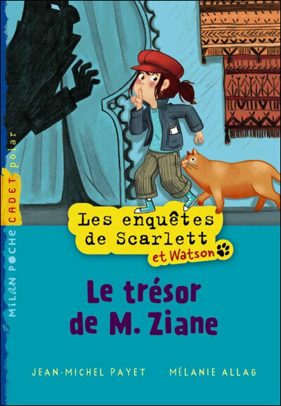 Livrenpoche : Les enquêtes de Scarlett et Watson Tome I : Le trésor de M. Ziane - Jean-Michel Payet - Livre