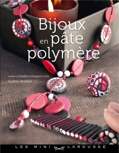 Livrenpoche : Bijoux en pâte polymère - Sophie Arzalier - Livre