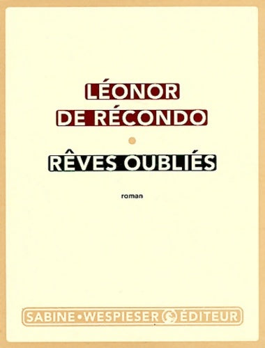 Livrenpoche : Rêves oubliés - Léonor De Recondo - Livre
