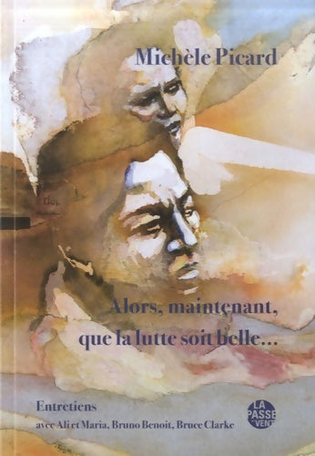Livrenpoche : Alors, maintenant que la lutte soit belle... - Michèle Picard - Livre