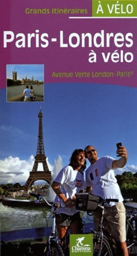 Livrenpoche : Paris-Londres à vélo. Avenue verte London-Paris - Philippe Coupy - Livre