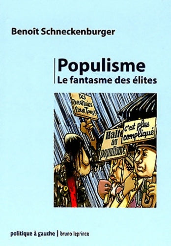 Livrenpoche : Populisme. Le fantasme des élites - Benoît Schneckenburger - Livre