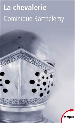 Livrenpoche : La chevalerie - Dominique Barthélemy - Livre