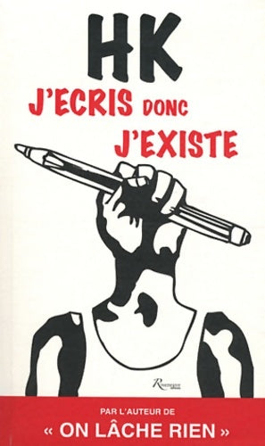 Livrenpoche : J'écris donc j'existe - H.K. - Livre