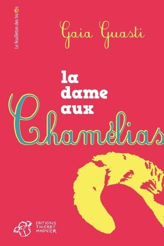 Livrenpoche : La dame aux chamélias - Gaia Guasti - Livre