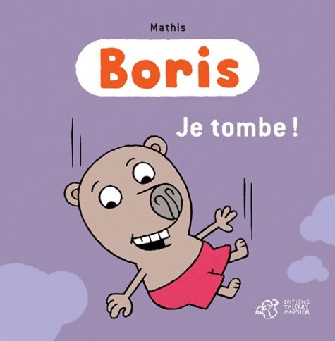 Je tombe ! - Jean-Marc Mathis -  Boris - Livre