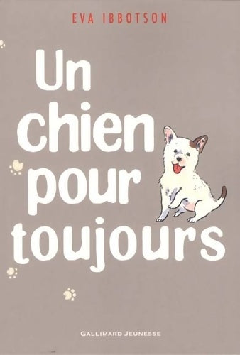 Un chien pour toujours - Eva Ibbotson -  Gallimard Jeunesse GF - Livre